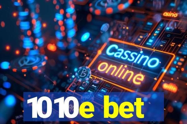 1010e bet